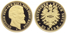 Replik- Reuß - J 254 - 2006 / 1875 B - Heinrich XXII. - 20 Mark - PP